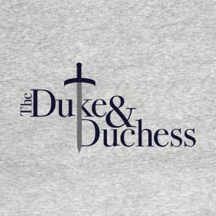 The Duke and Duchess podcast logo T-Shirt